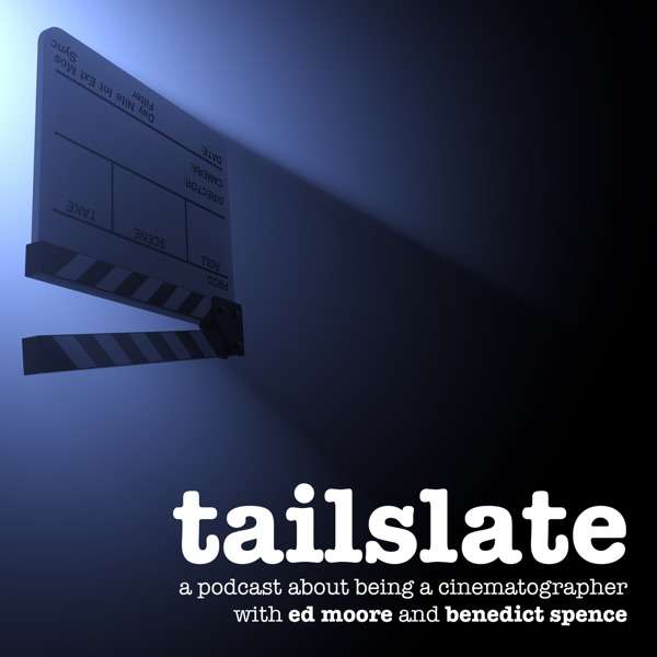 Tailslate: A Cinematography Podcast