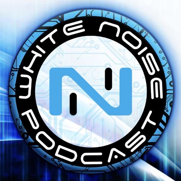 White Noise – An Infinity the Game Podcast