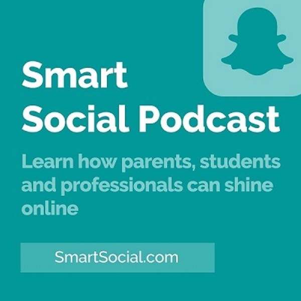Smart Social Podcast: Keeping students safe so they can Shine Online