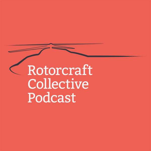 Rotorcraft Collective Podcast