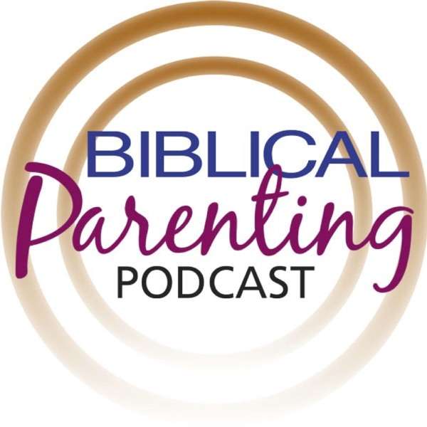 Biblical Parenting Podcast