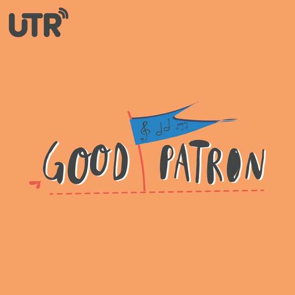 Good Patron – UTR Media