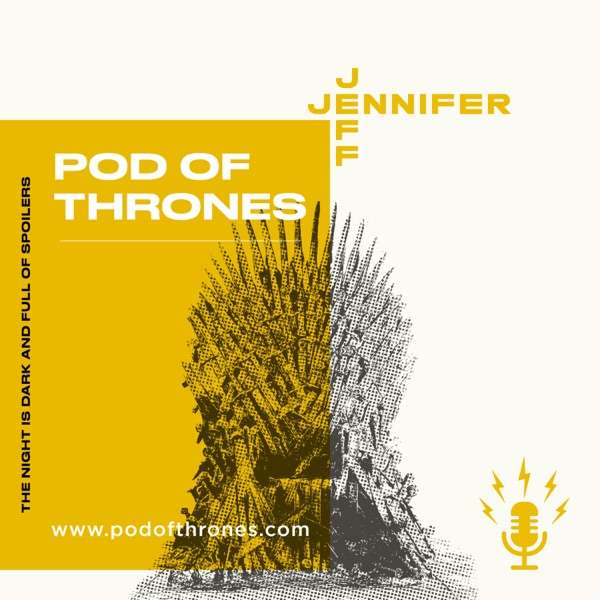 Pod of Thrones (and Westworld and Witcher and more!)