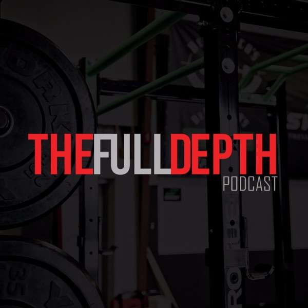 The Full Depth Podcast