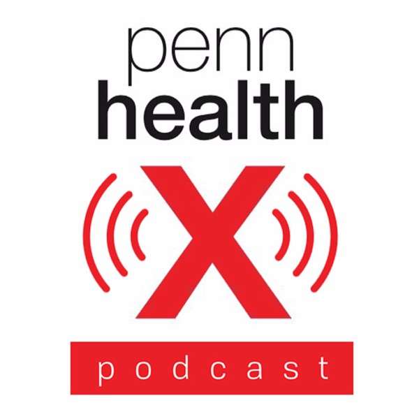 The Penn HealthX Podcast
