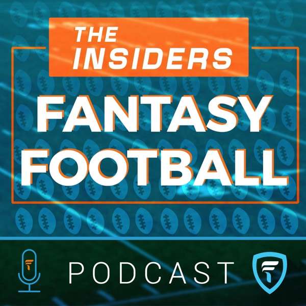 The Insiders Fantasy Football Podcast