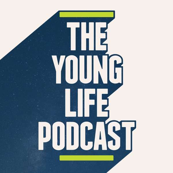 The Young Life Podcast