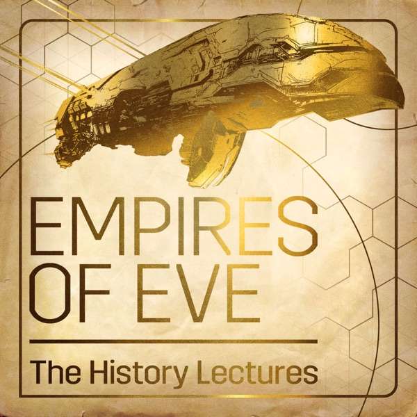 Empires of EVE: The History Lectures