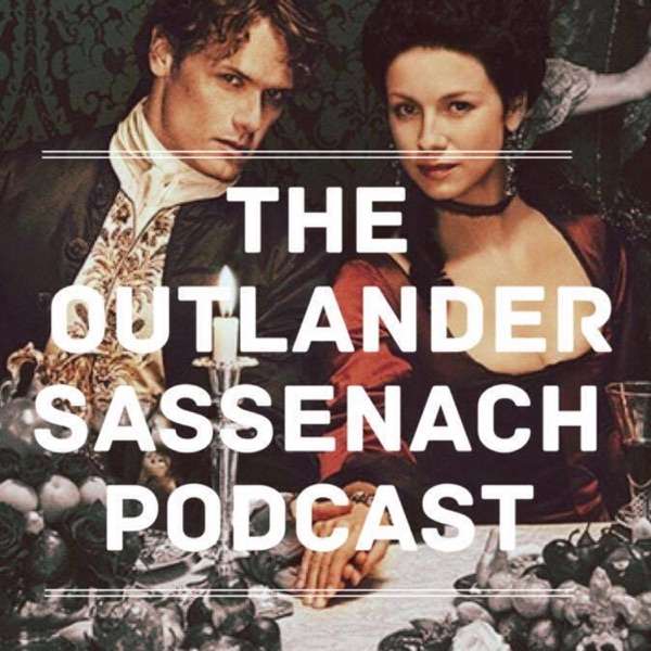 Outlander Sassenach Podcast