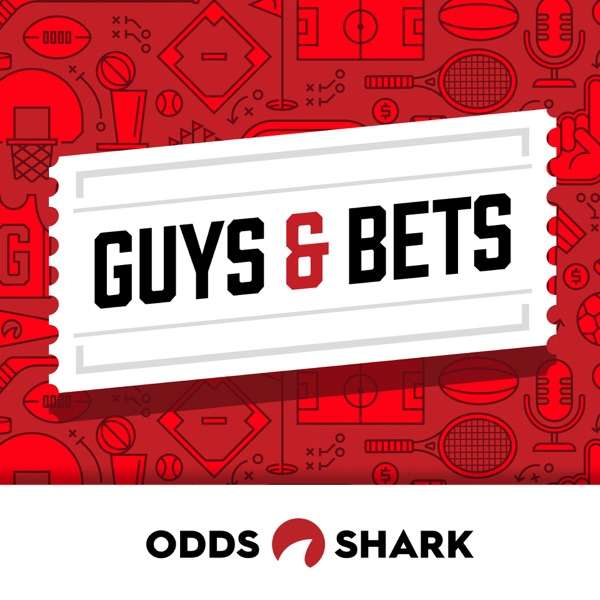 Guys & Bets Podcast