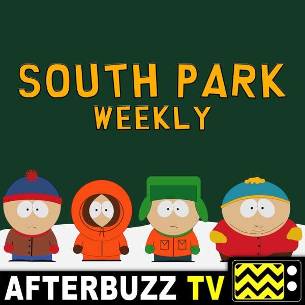 South Park Weekly – AfterBuzz TV