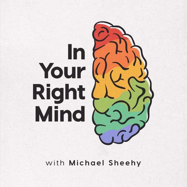 In Your Right Mind: A Podcast for Creatives
