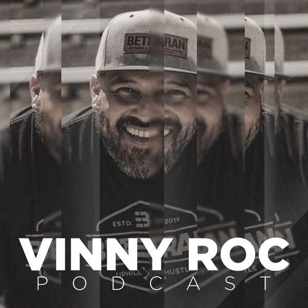 Vinny Roc Podcast
