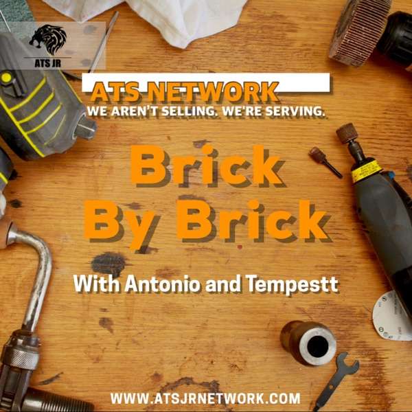 Brick By Brick – with Antonio T. Smith Jr. and Tempestt Smith