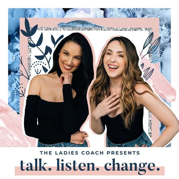 The Ladies Coach – Talk. Listen. Change.