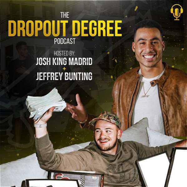 The Dropout Degree with Josh King Madrid