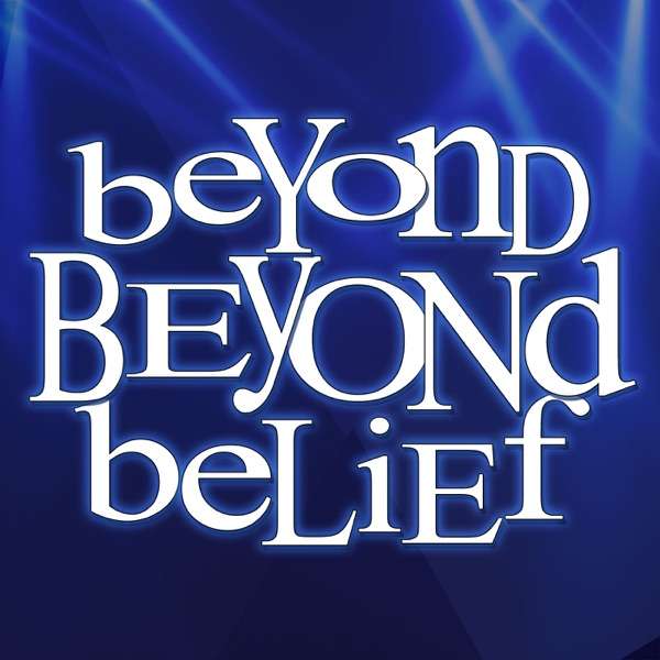 Beyond Beyond Belief