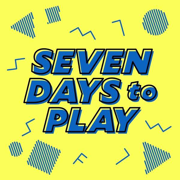 Seven Days to Play