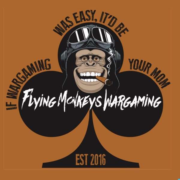 Flying Monkey’s Wargaming Podcast