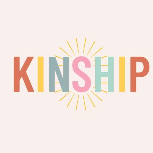Kinship Podcast