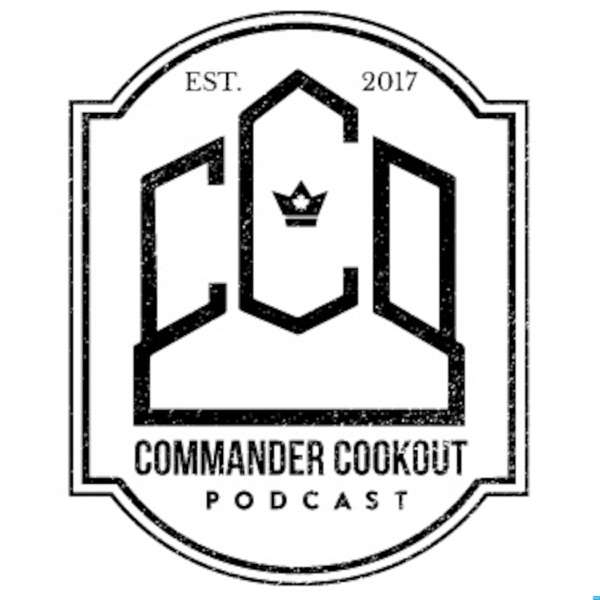 Commander Cookout Podcast