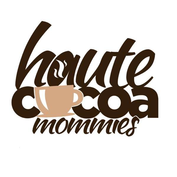 Haute Cocoa Mommies
