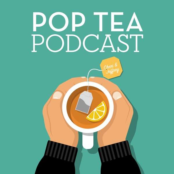 Pop Tea Podcast