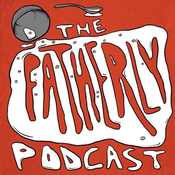 The Fatherly Podcast
