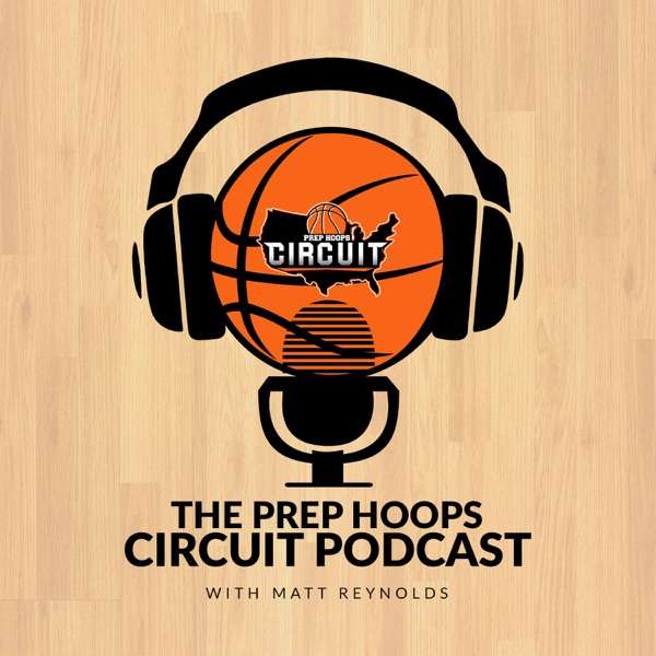 The Prep Hoops Circuit Podcast