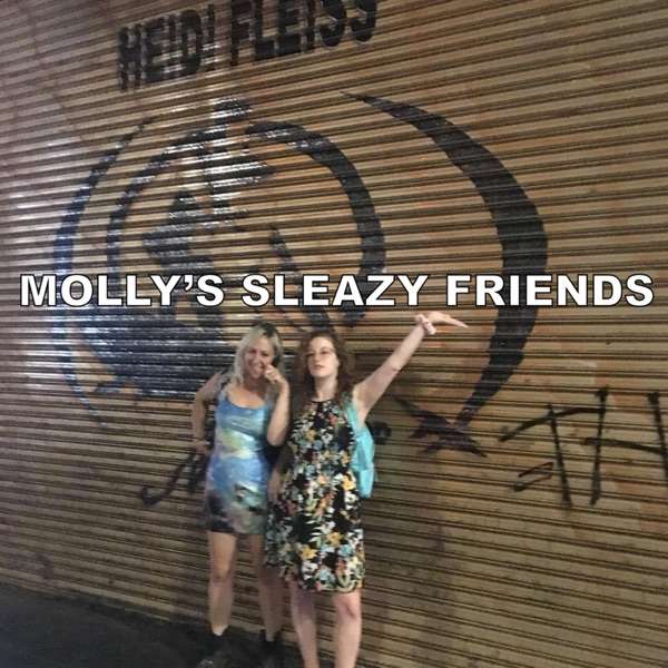 Molly’s Sleazy Friends