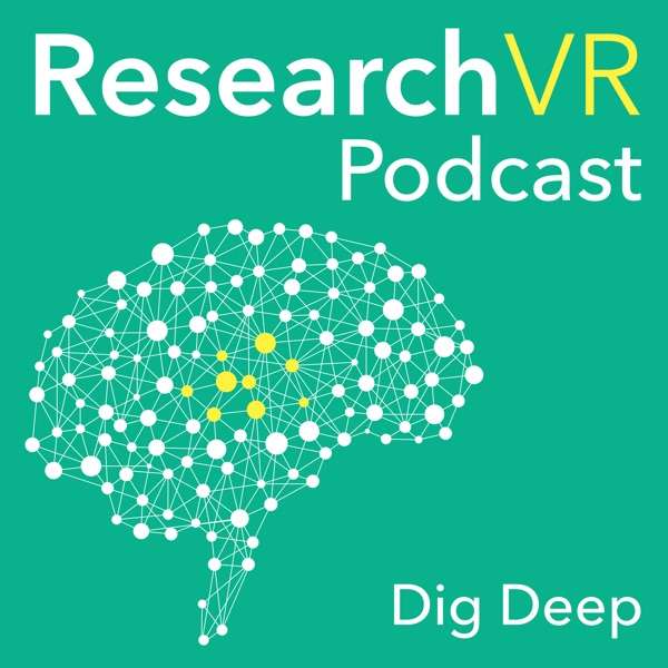 Research VR Podcast – The Science & Design of Virtual Reality