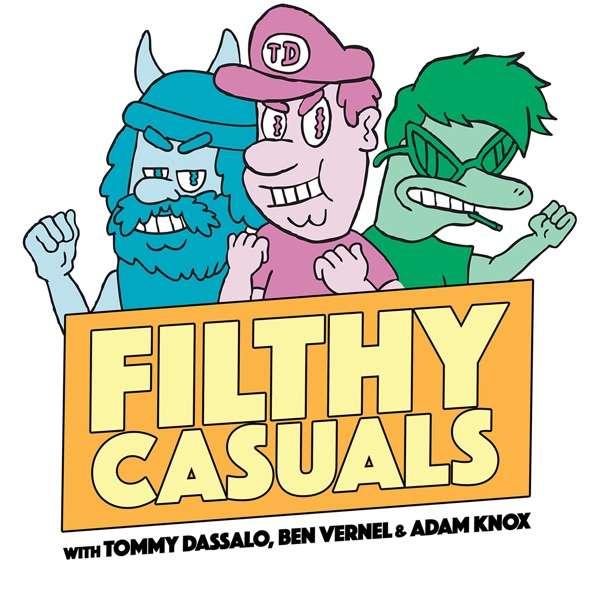 Filthy Casuals with Tommy Dassalo, Ben Vernel and Adam Knox