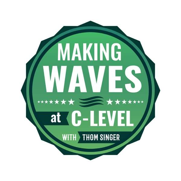 Making Waves at C-Level