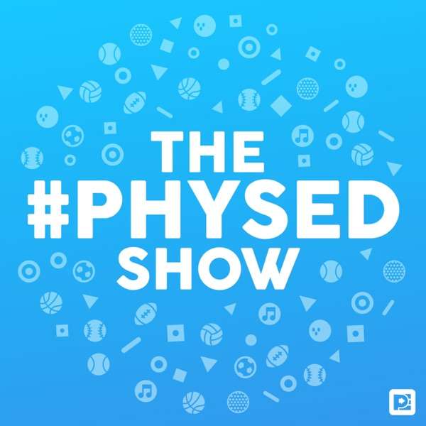 The #PhysEd Show