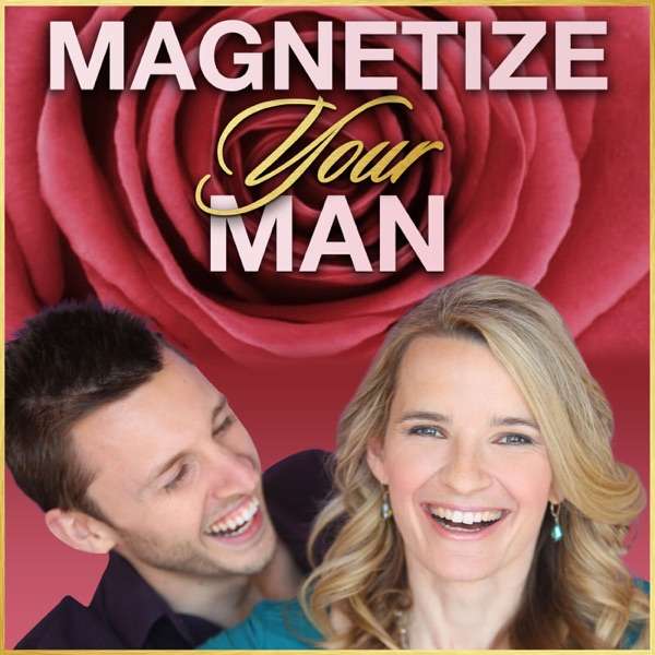 Magnetize Your Man | Dating Advice, Relationships & Love Tips For Successful Women