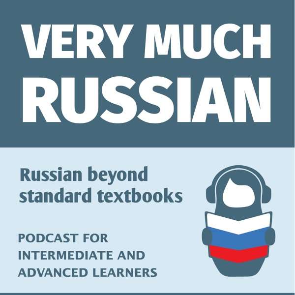 Very Much Russian – Learn Russian as Russians speak it!