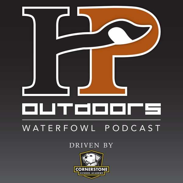 The HP Outdoors Waterfowl Podcast