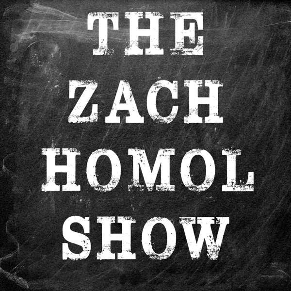 The Zach Homol Show