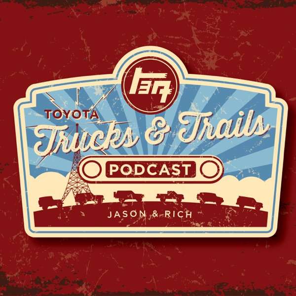 Toyota Trucks and Trails Podcast