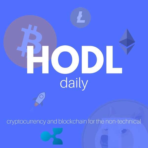 HODL Daily — Bitcoin, Blockchain, Cryptocurrency, Ethereum, Litecoin and Altcoins for the Non-Technical