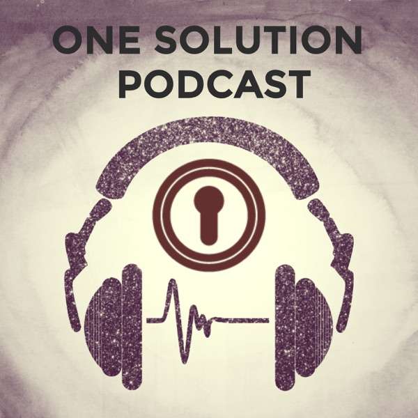 One Solution Podcast