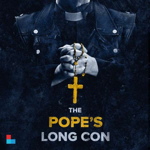 The Pope’s Long Con