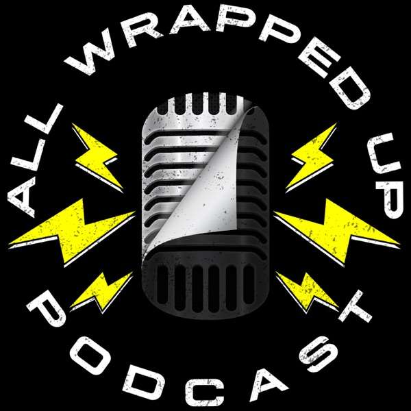 All Wrapped Up Podcast