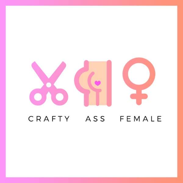 Crafty Ass Female