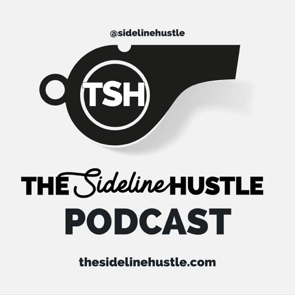 The Sideline Hustle Football Podcast