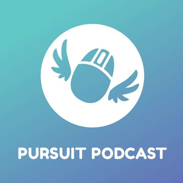 Pursuit Podcast