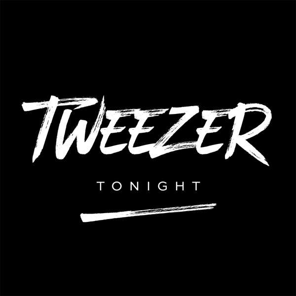 Tweezer Tonight