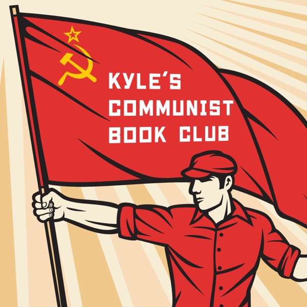 Kyle’s Communist Book Club | A Western Look At the Soviet Union from First-hand Accounts