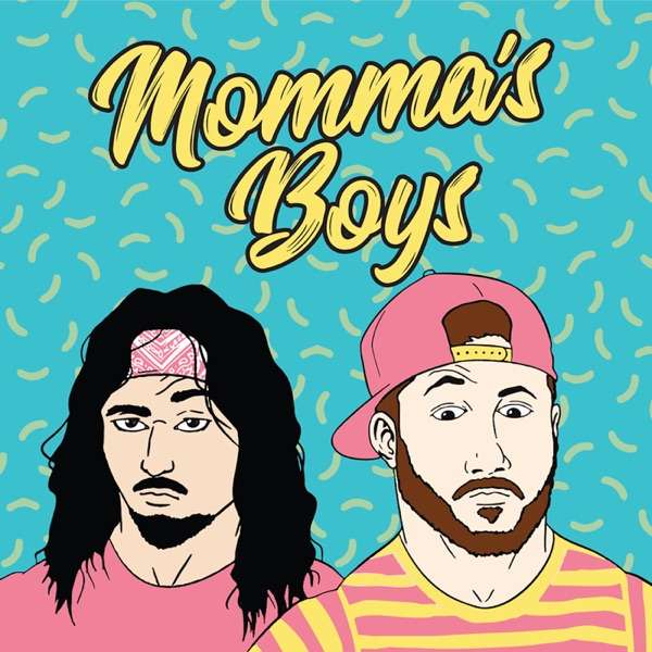 The Momma’s Boys Podcast