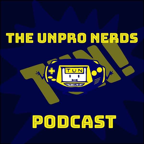 The Unpro Nerds Podcast